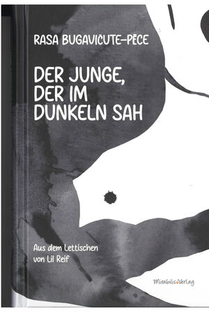 Buchcover „Der Junge, der im Dunkeln sah“ von Rasa Bugavicute-Pece. Schwarz-weißes, abstrakt gezeichnetes Buchcover mit dem schemenhaften Profil eines Menschen und dem Titel in weißer Schrift.