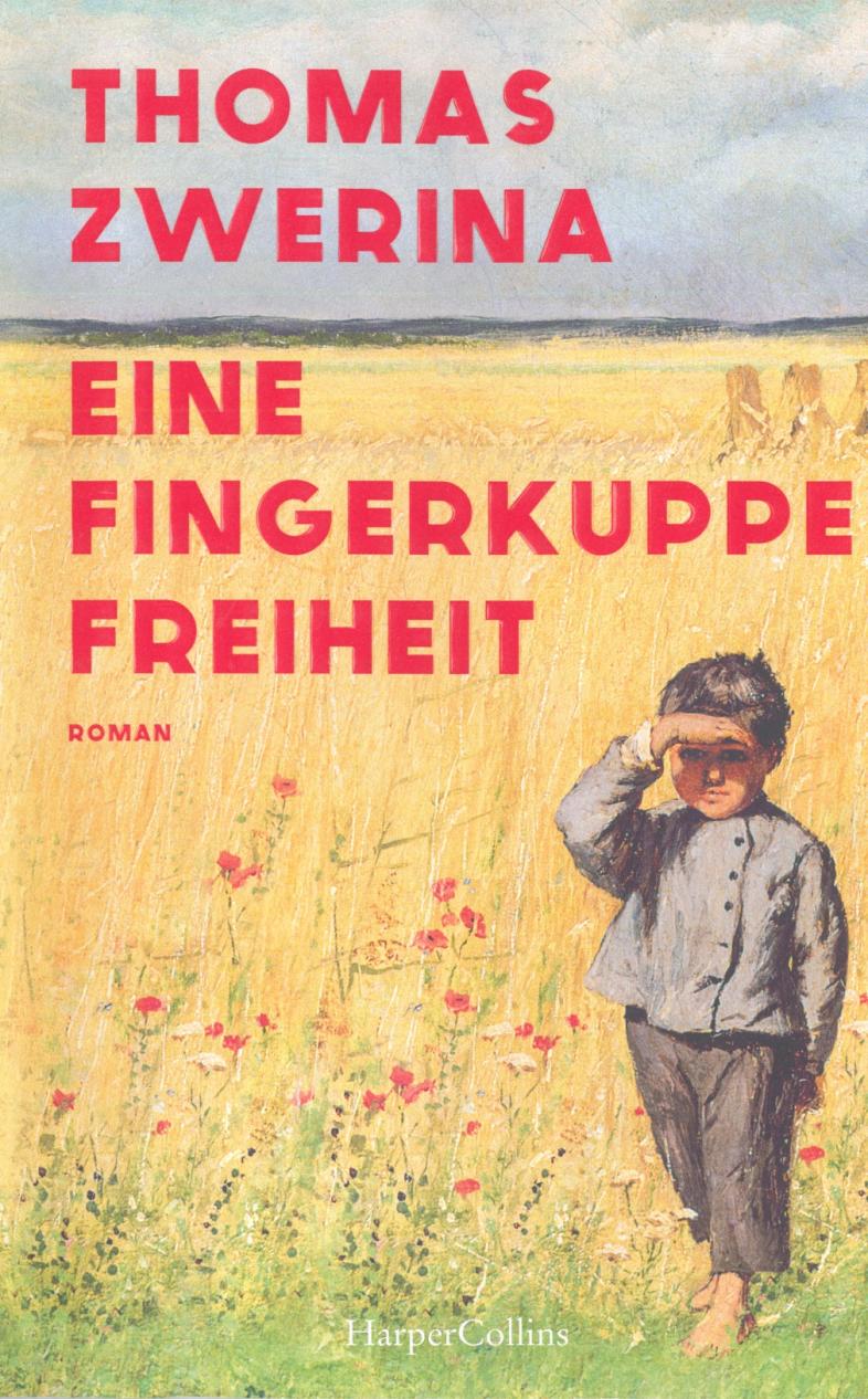 Buchcover „eine Fingerkuppe Freiheit“: Ein kleines Kind in historischer Kleidung steht vor einem gelben Kornfeld und hält sich die Hand als Schutz vor der Sonne an die Stirn. 